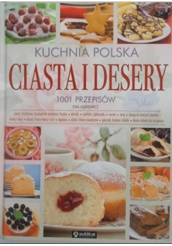 Kuchnia polska Ciasta i desery 1001 przepisów