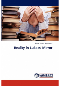 Reality in Lukacs' Mirror