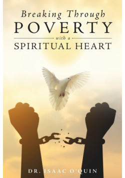 Breaking Through Poverty with a Spiritual Heart