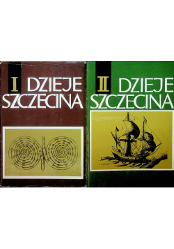 Dzieje Szczecina tom I i II