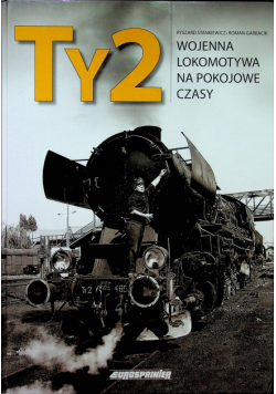 Ty2 Wojenna lokomotywa na pokojowe czasy