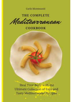 The Complete Mediterranean Cookbook