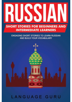 Russian Short Stories for Beginners and Intermediate Learners