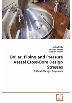 Boiler, Piping and Pressure Vessel Cross-Bore Design Stresses