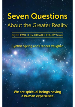 Seven Questions About The Greater Reality