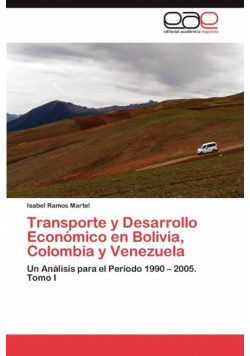 Transporte y Desarrollo Economico En Bolivia, Colombia y Venezuela