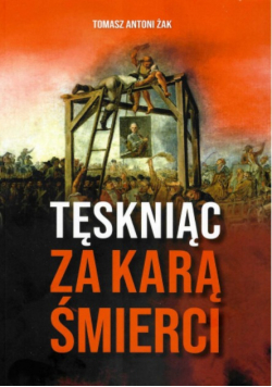 Tęskniąc za karą śmierci