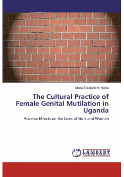 The Cultural Practice of Female Genital Mutilation in Uganda
