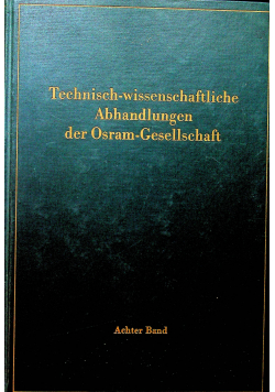 Technisch wissenschaftliche abhandlungen der osram gesellschaft