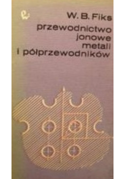 Przewodnictwo jonowe metali i półprzewodników