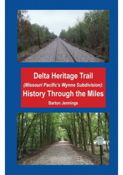 Delta Heritage Trail (Missouri Pacific's Wynne Subdivision)