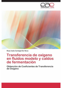 Transferencia de Oxigeno En Fluidos Modelo y Caldos de Fermentacion