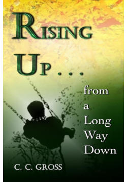Rising Up . . . from a Long Way Down