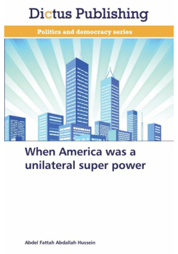 When America Was a Unilateral Super Power