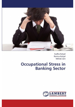 Occupational Stress in Banking Sector