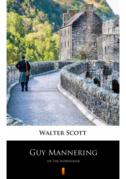 Guy Mannering. or The Astrologer