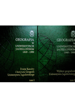 Geografia w Uniwersytecie Jagiellońskim tom I i II