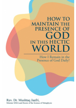 How to Maintain the Presence               of God in This Hectic World