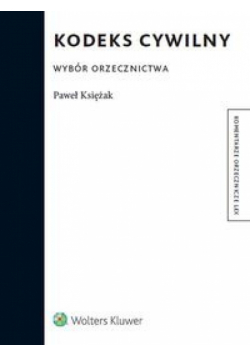Kodeks cywilny. Wybór orzecznictwa