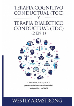Terapia cognitivo-conductual (TCC) y terapia dialéctico-conductual (TDC) 2 en 1