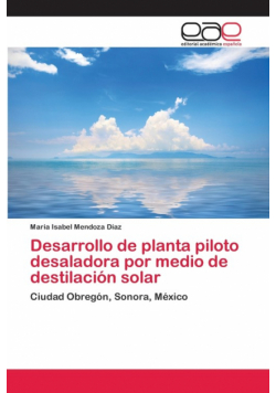 Desarrollo de planta piloto desaladora por medio de destilación solar