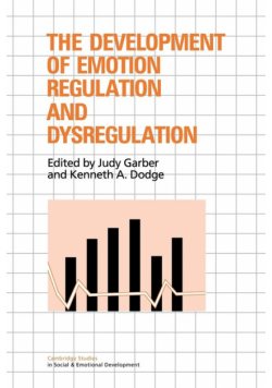 The Development of Emotion Regulation and Dysregulation