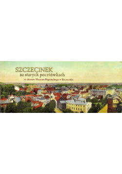 Szczecinek na starych pocztówkach