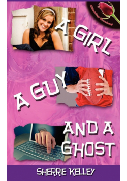 A Girl, A Guy, And A Ghost