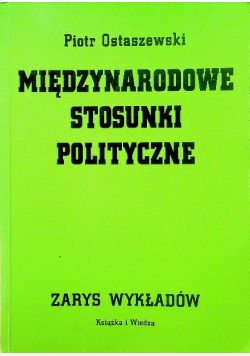 Międzynarodowe stosunki polityczne Zarys