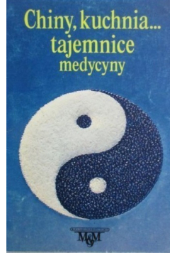 Chiny kuchnia tajemnice medycyny