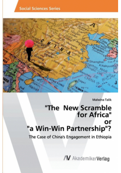 "The New Scramble for Africa" or "a Win-Win Partnership"?