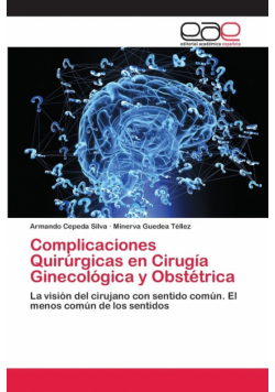 Complicaciones Quirúrgicas en Cirugía Ginecológica y Obstétrica