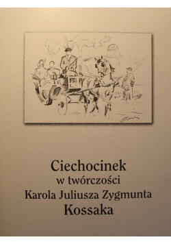 Ciechocinek w twórczości Karola Juliusza Zygmunta Kossaka