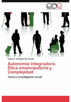 Autonomia Integradora. Etica Emancipatoria y Complejidad