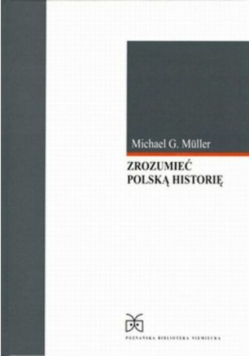 Zrozumieć polską historię