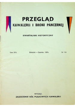 Przegląd kawalerii i broni pancernej tom XVI Nr 118