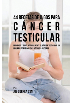 44 Recetas de Jugos Para Cáncer Testicular