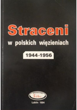Straceni w polskich więzieniach 1944 1956