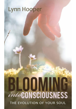 Blooming into Consciousness