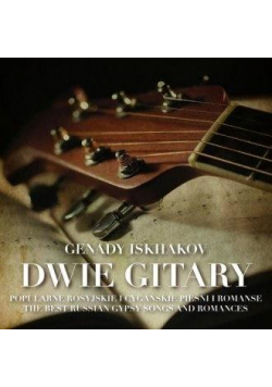 Dwie Gitary. Popularne Rosyjskie i Cygańskie... CD