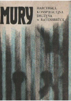 Mury Harcerska Konspiracyjna Drużyna w Ravensbruck