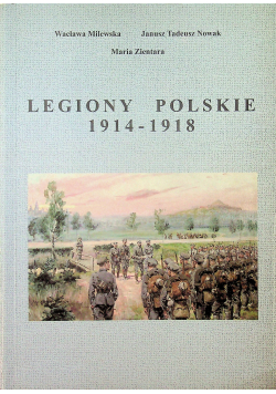 Legiony Polskie 1914 - 1918