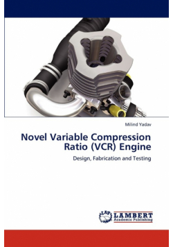 Novel Variable Compression Ratio (VCR) Engine