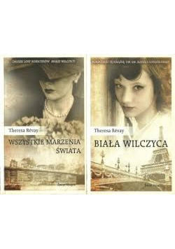 Wszystkie marzenia świata/ Biała wilczyca