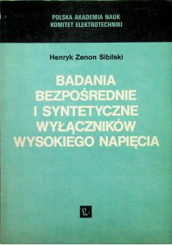 Badania bezpośrednie i syntetyczne wyłącznikow wysokiego napięcia