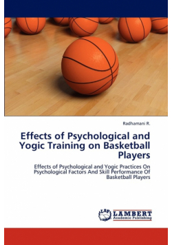 Effects of Psychological and Yogic Training on Basketball Players