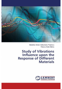Study of Vibrations Influence Upon the Response of Different Materials
