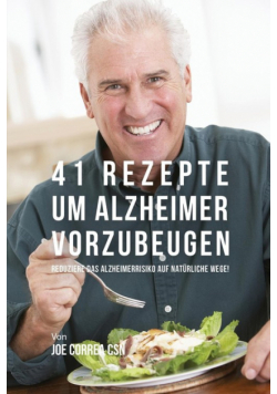 41 Rezepte um Alzheimer vorzubeugen