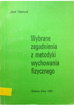 Wybrane zagadnienia z metodyki wychowania fizycznego