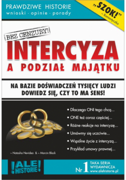 Intercyza a podział majątku. Prawdziwe historie, wnioski, opinie, porady...